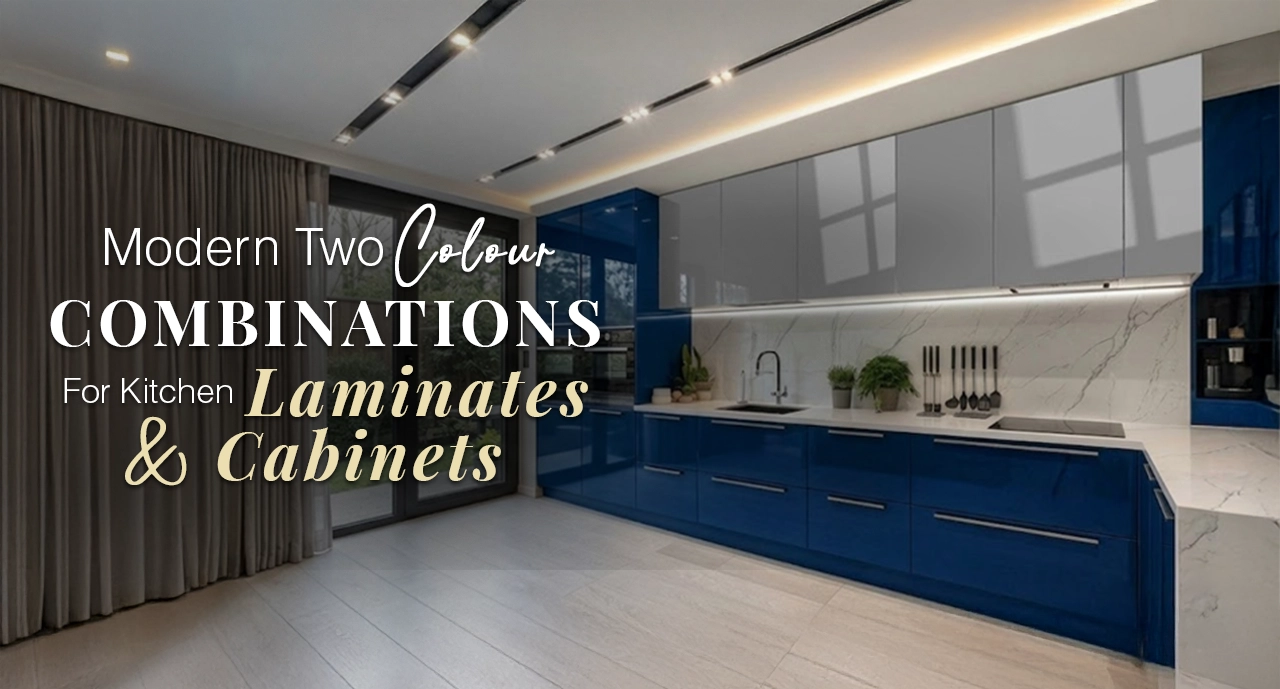 Modern Two Colour Combinations for Kitchen Laminates and Cabinets